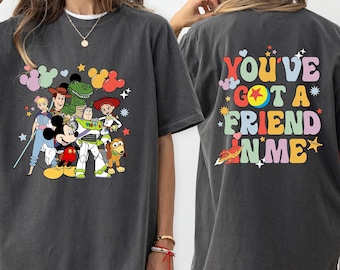 Toy Story T-shirt,  You've Got A Friends In Me Shirt, Toy Story Kids Tee, Disneyland Trip Tees, Jessie Buzz Woody, Toy Story Fans Gifts