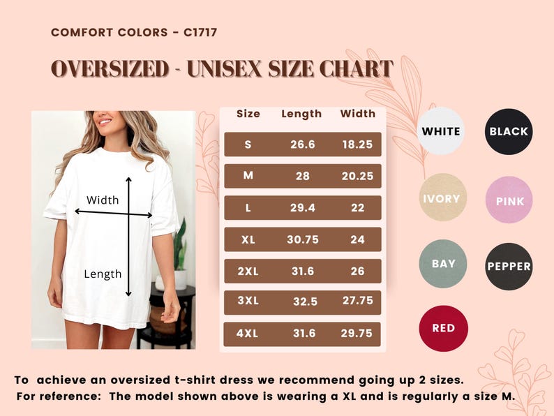May include: Unisex oversized t-shirt size chart with measurements in inches. The chart shows the length and width of the shirt in sizes S, M, L, XL, 2XL, 3XL, and 4XL. The chart also includes color options: white, black, ivory, pink, bay, pepper, and red.