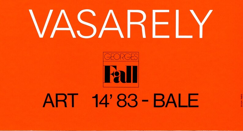 K&ouml;nnte beinhalten: Ein orangefarbenes Poster mit dem wei&szlig;en Schriftzug "VASARELY". Darunter ein schwarz-wei&szlig;es Logo mit dem Text "GEORGES FALL". Der Text "ART 14 '83 - BALE" befindet sich am unteren Rand.