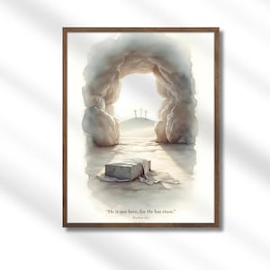May include: A watercolor painting of a stone tomb with a large opening. The tomb is empty, with a white cloth lying on the ground. The text "He is not here, for He has risen." is written below the image, with the scripture reference "Matthew 28:6".