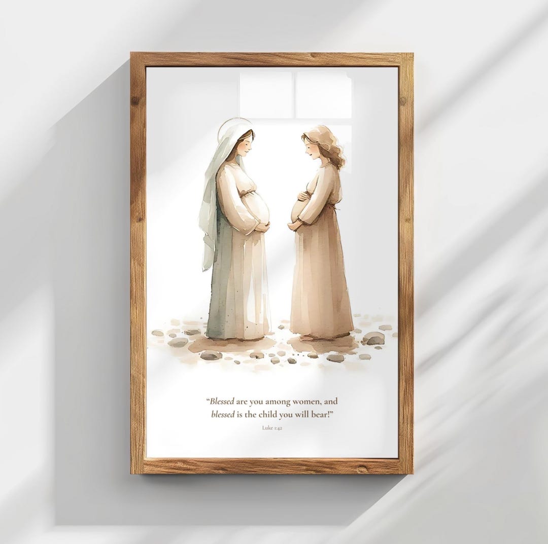 Blessed Are You Among Women, Mary and Elizabeth Visitation, Joyful ...