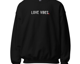 Sweat Love Vibes (coupe ample)