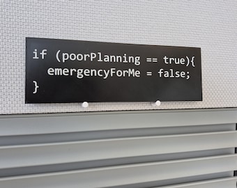 Code Poor Planning Not Emergency For Me Office Art Decor Cubicle Humor