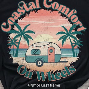 Retirement rv shirt custom gift for her or him, retirement trailer life camping rv dad park fashion for camper Coastal Comfort On Wheels