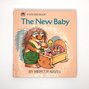 Vintage 1983 The New Baby by Mercer Mayer Golden Hard Cover Book Children Kids Book | ISBN 0-307-10601.2 Fiction Kids Little Critter