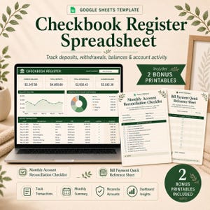 May include: A Google Sheets template for a checkbook register spreadsheet displayed on a laptop screen, featuring a dashboard with transaction data, charts, and two bonus printable documents for account reconciliation and bill payment tracking.