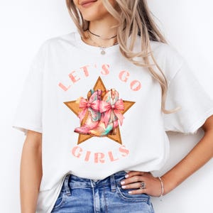 Let's Go Girls Shirt, Bachelorette Party Shirt, Bridal Party Shirt, Country Fashion, Western Shirt, Girls Trip Shirt, Cowgirl Shirt Rodeo