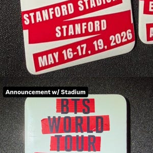 May include: White square with red text announcing the BTS World Tour at Stanford Stadium, May 16-17, 19, 2026. Another square announces the tour at Arirang Soldier Field.