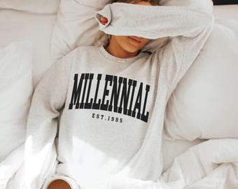 Custom Millennial Sweatshirt • Personalized Unisex Birthday Sweatshirt