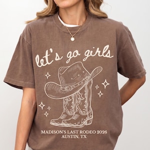 Let's Go Girls Shirts • Custom Last Rodeo Bachelorette Shirts • Matching Western Bridal Squad • Comfort Colors® Tee