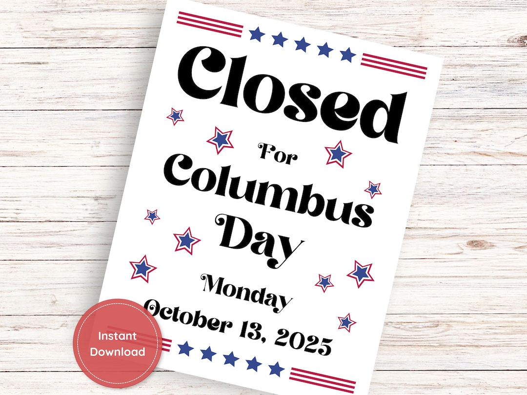 Closed for Columbus Day Sign Printable Closed for Columbus Day Sign