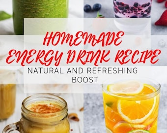Homemade Energy Drink Recipe: Natural and Refreshing Boost