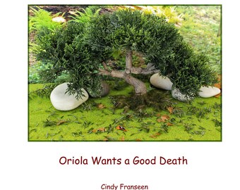 PDF Book...Oriola Wants a Good Death...photos and story by Cindy Franseen