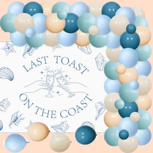 Last Toast on the Coast Bachelorette Party Decoration Balloon Arch Backdrop for Bachelorette Weekend Beach Themed Hen Party Balloon Kit
