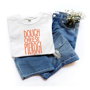 Pierogi Shirt Dough Tshirt Foodie Food Gift Chefs Kiss Fun and Cute Food Shirt Comfort Colors Gift Unisex Plus Sizes too!
