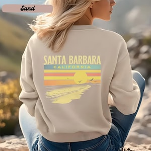Santa Barbara Shirt California Sweatshirt Beachy Sweatshirt Santa Barbara Sweatshirt Santa Barbara California Beach Sweatshirt Summer Sweat