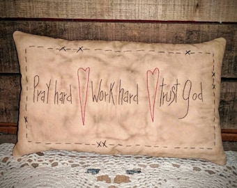 Farmhouse Primitive Country Pray Hard Stitchery Pillow