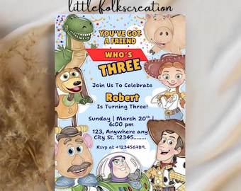 May include: A colorful birthday invitation featuring cartoon characters. The invitation reads "You've Got a Friend Who's Three" and includes the name "Robert" and party details. The design includes images of a dinosaur, a pig, a dog, a cowgirl, a potato head, and a cowboy.