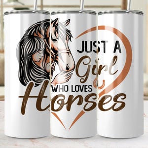 Just A Girl Who Loves Horses Tumbler Wrap, Horse Lover png, 20oz Tumbler digitale download, Cowgirl Gifts normaal png-bestand als gratis bonus