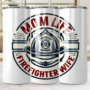 Envoltura para vaso con texto en inglés "Mom Life Firefighter Wife", recta y cónica, PNG, diseño digital, regalo inspirador, impresión DIY, arte de sublimación