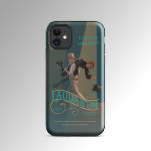 May include: A teal phone case featuring an illustration of two men, one carrying the other. The case has text that reads "UNRULY DEMON?" and "LAUDANUM, Tincture of Opium". The case is designed for an iPhone.