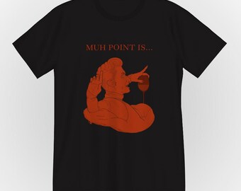 Muh Point is... T-Shirts