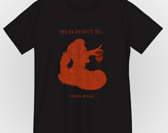 Muh Point is... Oh! T-Shirts