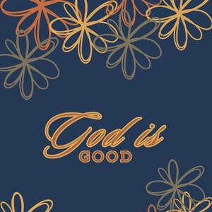God is Good Wall Posters / Prints