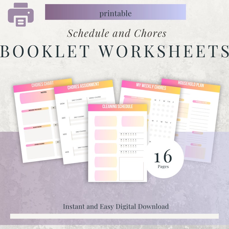 May include: A collection of printable schedule and chore booklet worksheets. The worksheets feature a gradient of pink, yellow, and white. The text includes "Schedule and Chores," "Booklet Worksheets," and various chore-related headings. The image also states "16 Pages."