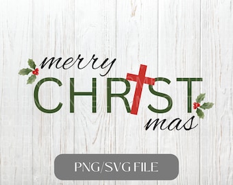Christmas Svg, Christian Christmas, Christian svg, Merry Christmas Svg, Cute Christmas svg, Christmas Season svg, Christmas Shirt svg