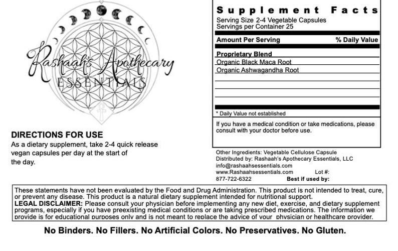 May include: A black and white image of a flower of life mandala with the text "Rashaah's Apothecary Essentials" in a stylized font. The image is accompanied by a product label with the title "Supplement Facts" and a list of ingredients, including Organic Black Maca Root and Organic Ashwagandha Root. The label also includes directions for use and a legal disclaimer.