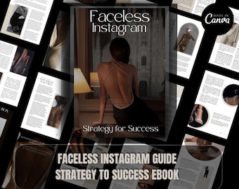 May include: A guidebook titled "Faceless Instagram Guide: Strategy to Success Ebook" with a black and white photo of a woman wearing a black dress and standing in front of a window. The text "Faceless Instagram" is in large white letters at the top of the cover.