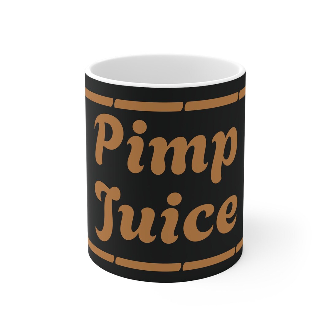 Gangster Style pimp Juice Coffee Mug. for the Players Out There. Etsy