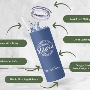 May include: A blue tumbler with a white straw and lid. The tumbler has the text "SCHOOL'S OUT FOREVER Retired TEACHER 2025" and "Ms. Williams". It holds 20 oz and is dishwasher safe. Designs never fade, peel, or crack.