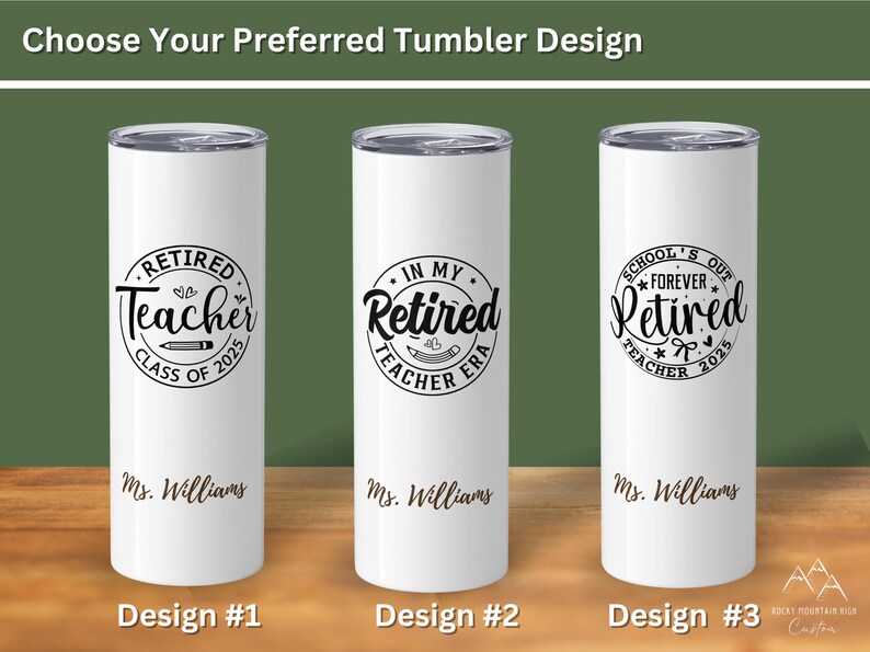 May include: Three white insulated tumblers with black text and designs for retired teachers. Each tumbler has a different design, including the text "Retired Teacher Class of 2025", "In My Retired Teacher Era", and "School's Out Forever Retired Teacher 2025".