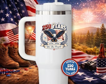 America 250 Tumbler, 1776 2026 Patriotic Eagle Cup, We The People 40oz Tumbler with Handle, 250th Anniversary Gift