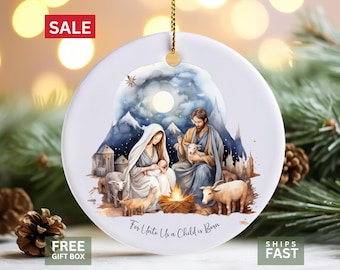 Nativity Christmas Ornament – For Unto Us a Child Is Born – Religious Christmas Decor – Holy Family Keepsake Ornament – Christian Faith Gift