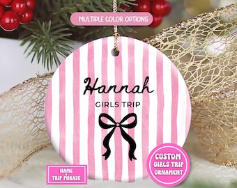 Personalized Girls Trip Ornament, Custom Vacation Keepsake, Girls Weekend Gift, Best Friend Travel Ornament