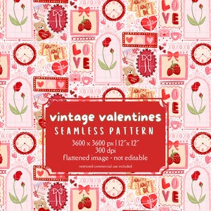May include: A seamless pattern with a Valentine's Day theme. The design features hearts, strawberries, teddy bears, clocks, and the words "LOVE" and "ADMIT ONE" in a repeating pattern. The text "vintage valentines SEAMLESS PATTERN" is also included.