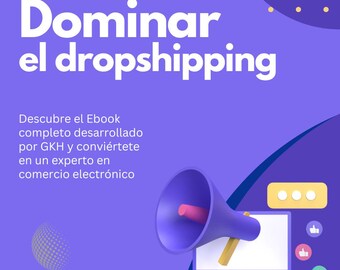Ebook, Dominating dropshipping: the complete guide for GKH (Spanish)