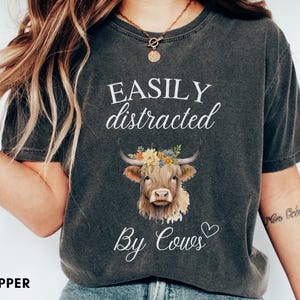 Easily Distracted By Cows Shirt, Funny Cow Shirt, Cow Lover Shirt,Farm Life Gift,Cattle Lover, Farm Animal Shirt,Cow Mom Shirt, Cute Cow Tee