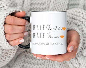 Halber Glaube, halb Feuer Tasse, lustige christliche Tasse, inspirierende Schrift Kaffeetasse, christliches Geschenk, Jesus Tasse, Schrifttasse, christliche Tasse