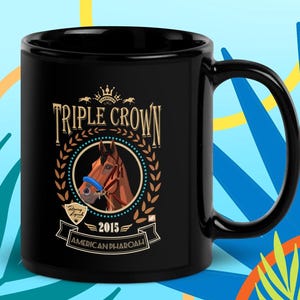 Triple Crown Winner American Pharoah | Horse Racing Gift Ideas | Racing Enthusiast | Black Glossy Mug | 11 oz or 15 oz | Horse Racing Mugs