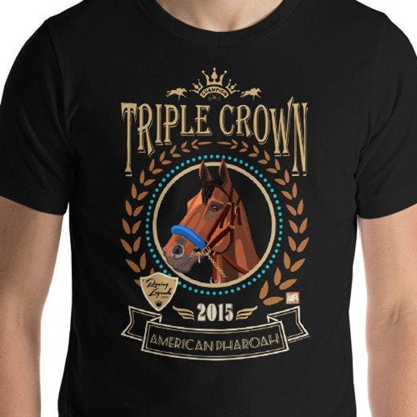 American Pharoah Triple Crown Winner 2015 | Breeders Cup Classic Winner | T Shirts  Modern Equestrian Gifts 4 Horse Racing Enthusiats