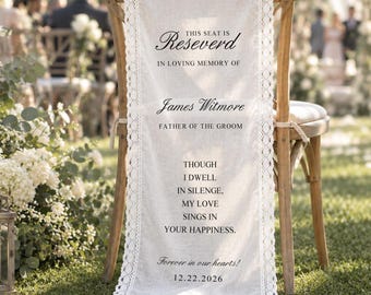 Memorial Wedding Chair Sign, Personalized Reserved Seat Sign, In Loving Memory Chair Sign, Remembrance Ceremony Decor, Wedding Aisle Decor