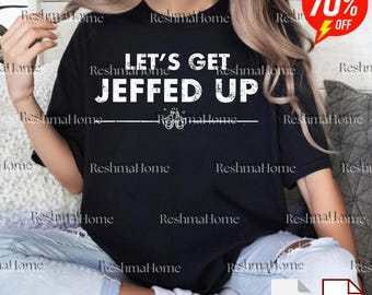Jeff Needs This “Let’s Get Jeffed Up” SVG, Funny Beer Meme Digital Download, Jeff Humor Graphic, Party Quote Printable Design, Cricut File