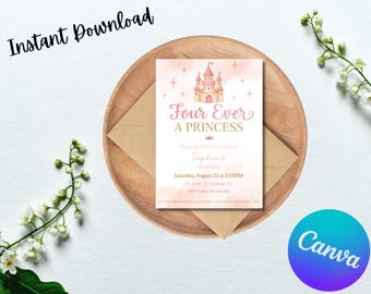 May include: A pink princess party invitation with a castle illustration and the text "Four Ever A Princess". The invitation is on a wooden plate with a brown envelope. The words "Instant Download" are at the top. The Canva logo is in the bottom right corner.