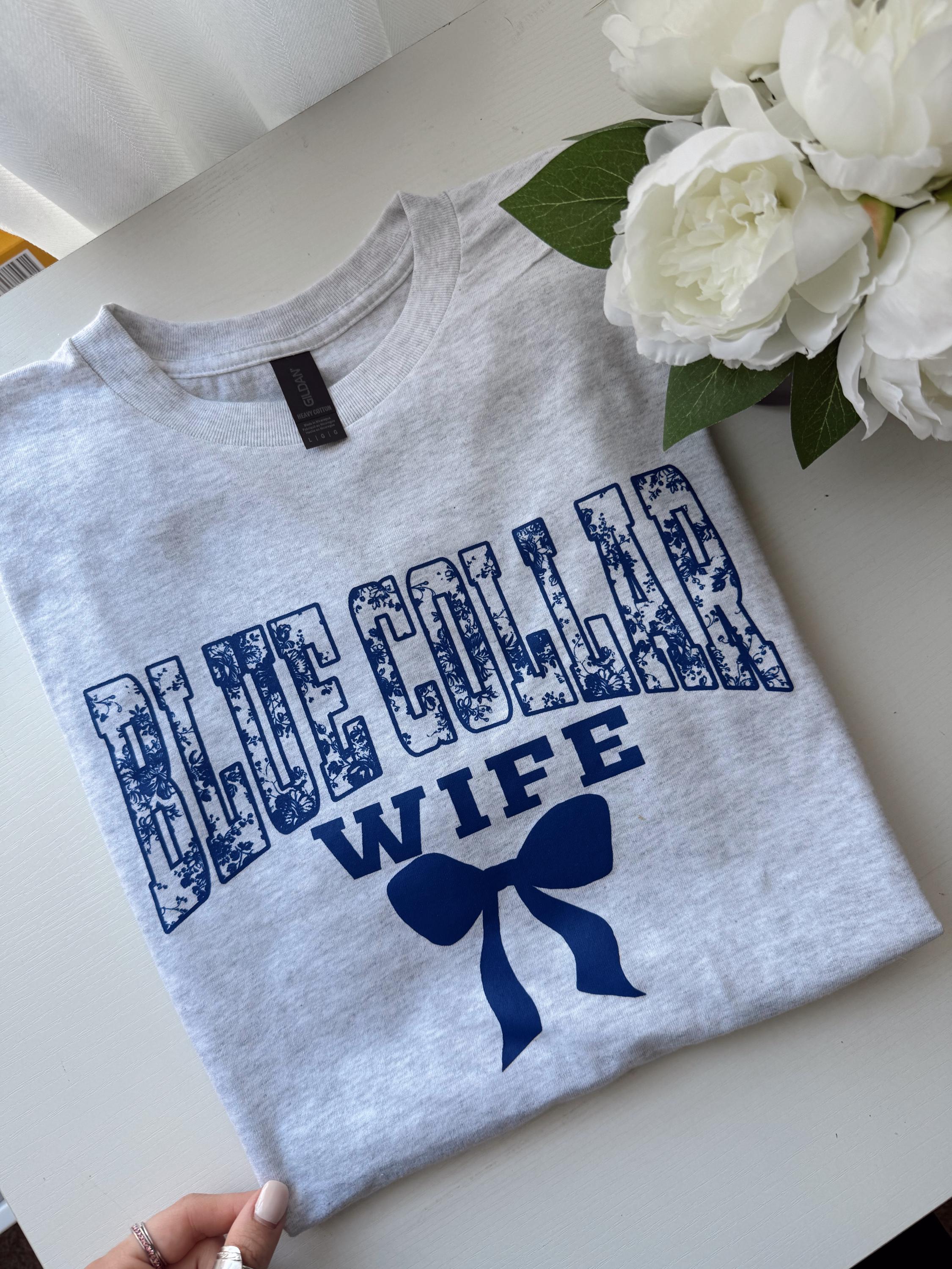 Blue Collar Wife Tee or Crewneck
