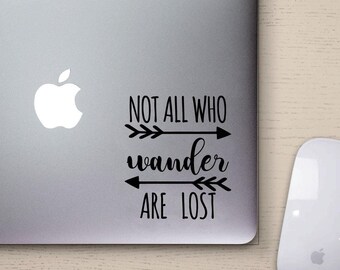 Not All Who Wander Are LOst - Laptop Decal - Sticker - Mac - Apple - Window - Car - Sticker - Vinyl