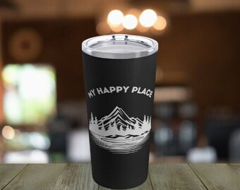 Beker 20 oz, roestvrij staal, beker voor bergen, bergen roepen, beker voor buiten, beker My Happy Place, cadeau voor haar voor hem